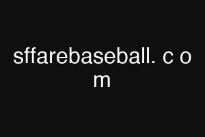 sffarebaseball. c o m